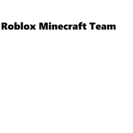Roblox Minecraft Team