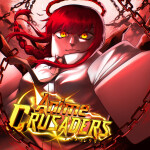 [🩸UPDATE 2.0🩸] Anime Crusaders