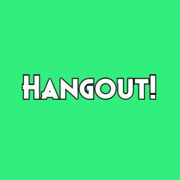 Hangout! :D