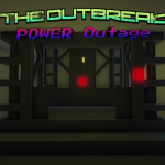 THE OUTBREAK: Power Outage (Alpha)