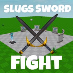 Slug's Sword Fight!