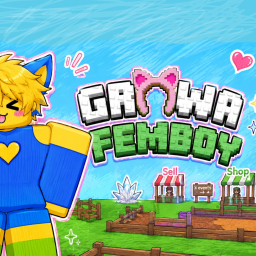 [UPD 2] Grow a Fem!