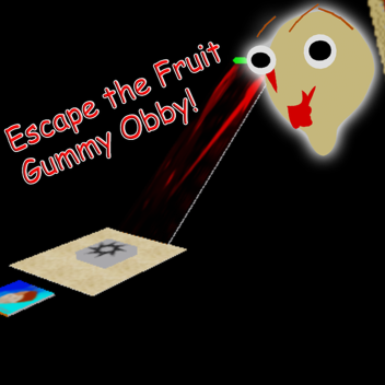 Escape the Fruit Gummy Obby!