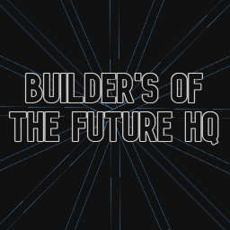 Builder's of the future HQ