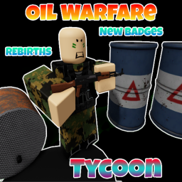 [Alpha]Oil Warfare Tycoon[House Update!] 2.0!