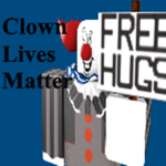 Clown Lives Matter!