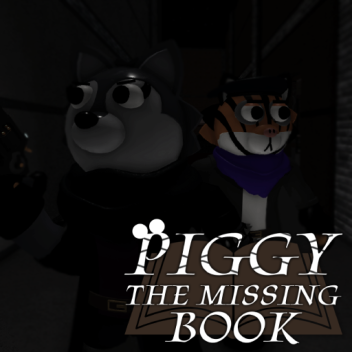 Piggy: The Missing Book(REVAMPING)