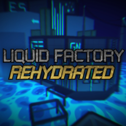 Liquid Factory: Rehydrated