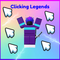 Clicking Legends [NEW YEARS 2025! 🎆]