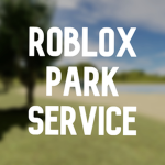 (OPENING SOON) Roblox Park Service