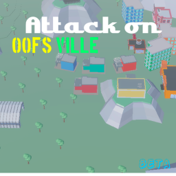 Attack on oof town!