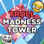 Troll Madness Tower 😡🖐️