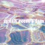 zynah_reese fam