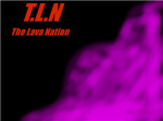 T.L.N (The Lava Nation)