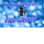 Mr.Sky Games YT Fan Group