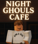 Night Ghouls Cafe!