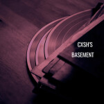 Cxsh's Basement 