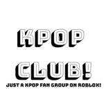 KPOP CLUB! EVERYBODY CAN JOIN! MADE FOR KPOP FANS!