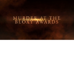 Murder at the Bloxy Awards