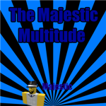 The Majestic Multitude