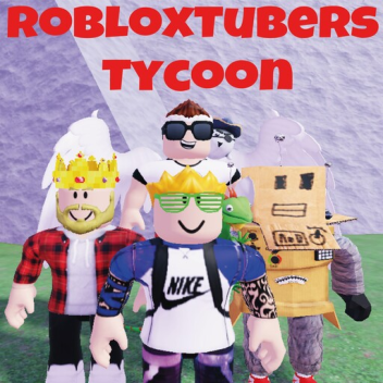RobloxTubers Tycoon