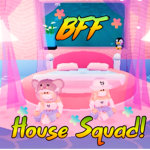 BFF House Squad!