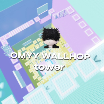 OMYY WALLHOP TOWER
