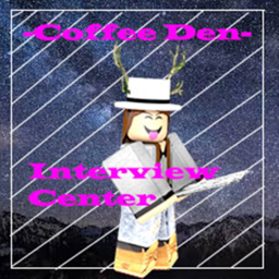 -Coffee Den- | Interview Center ##