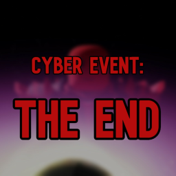 Cyber Event [THE END]