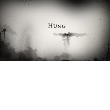 Hung