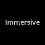 Immersive!
