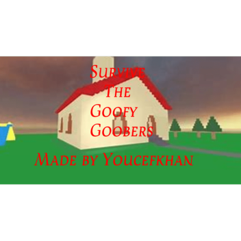 Survive The Goofy Goobers (1.2 NEW UPDATE)