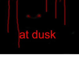 At dusk [in development]