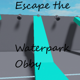 Escape the Water Park Obby