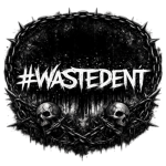 #WASTEDENT