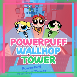 Powerpuff Wallhop Tower