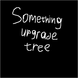 Something upgrade tree