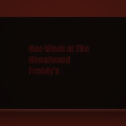 One Week At The Abandoned Freddy's