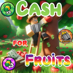 Cash for Fruits