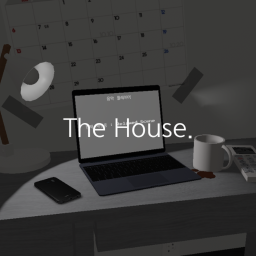 The house.