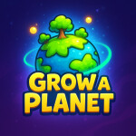 Grow a Planet (Concept Stage)