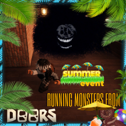 RUNNING MONSTERS FROM THE DOORS