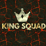 KING SQAUD!