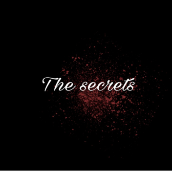 The secrets