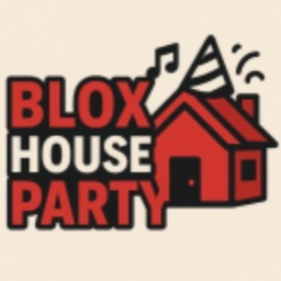 [🎉] Blox House Party