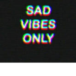 《Sad vibes》