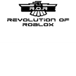 Revolution of Robloxia - RoR