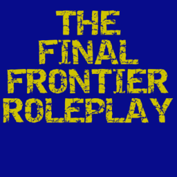 The Final Frontier. (ROLEPLAY)
