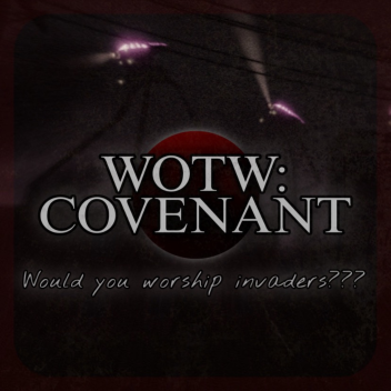 War Of The Worlds: COVENANT