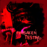 Forsaken:Noli Testing